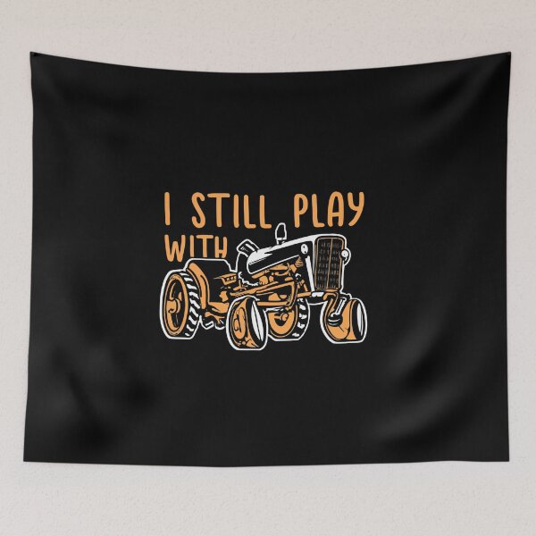 Item preview, I Still Play With Tractors designed and sold by Itsheartshop.