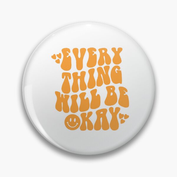 Item preview, Everything Will Be Oookay designed and sold by Marou-Levi.