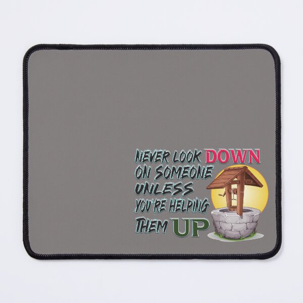 Item preview, Never look down to someone designed and sold by Akhijaafar.