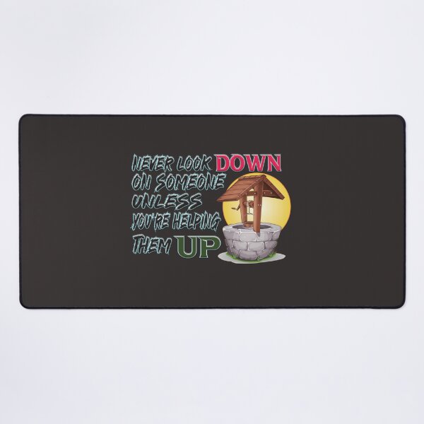 Item preview, Never look down to someone designed and sold by Akhijaafar.