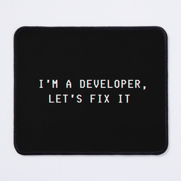 Item preview, Software developer design: "I'm a developer, let's fix it" designed and sold by Kubala.