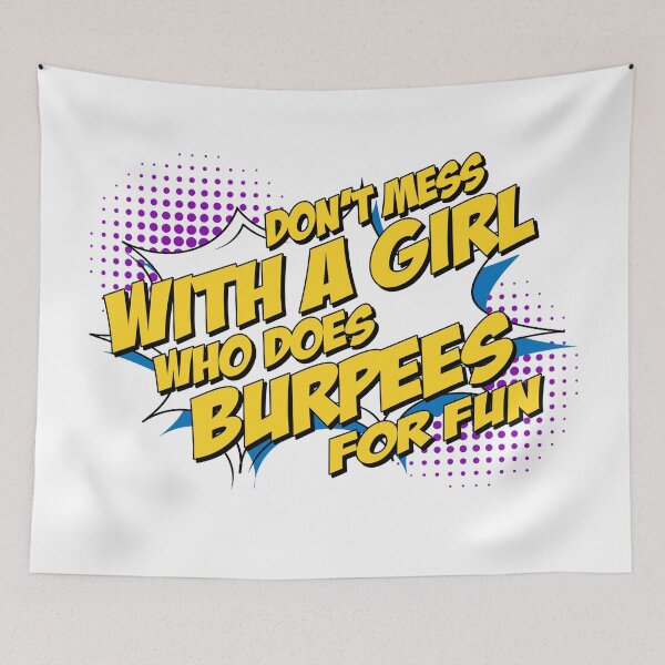 Item preview, Don't Mess With A Girl Who Does Burpees For Fun, Funny Quotes, Jokes, Kick Ass Girls, designed and sold by Henrylizarraga.