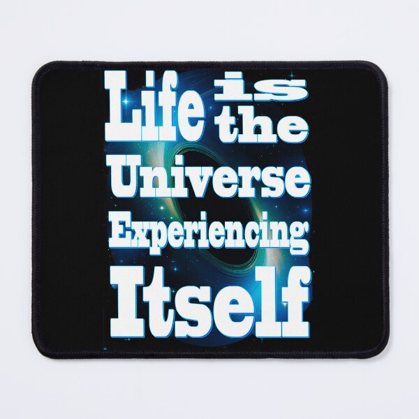 Item preview, Life is the Universe Experiencing Itself. designed and sold by leyfinder.