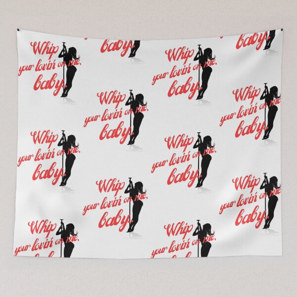 Item preview,  Whip Your Lovi'n On Me Baby designed and sold by JenExpress.