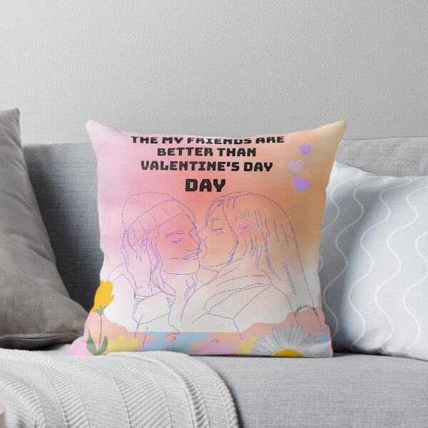 Item preview, My Friends are better than Valentine's Day. designed and sold by JacquelineKappl.