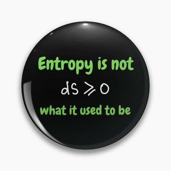 Item preview, Entropy is not what it used to be, funny physics and thermodynamics designed and sold by NoetherSym.