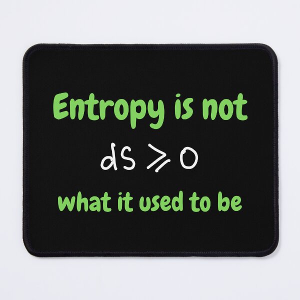 Item preview, Entropy is not what it used to be, funny physics and thermodynamics designed and sold by NoetherSym.
