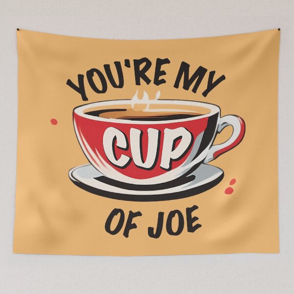 Item preview, You're my cup of joe designed and sold by @ndrys.