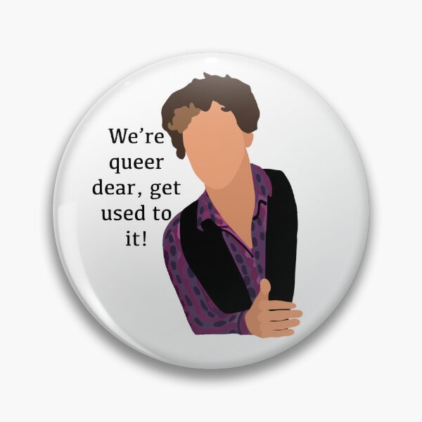 Item preview, We're queer dear get used to it, Inside no 9 designed and sold by Natalie Jane.