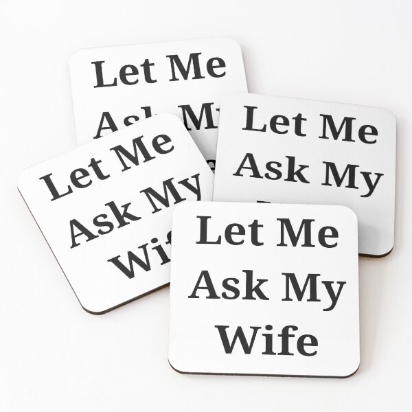 Item preview, funny saying let me ask my wife designed and sold by ikramart11.