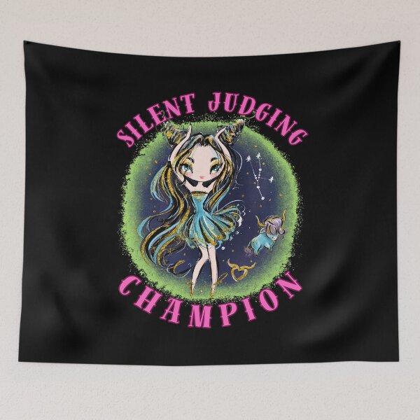 Item preview, Silent Judging Champion. taurus sayings designed and sold by ZodiacWonders.