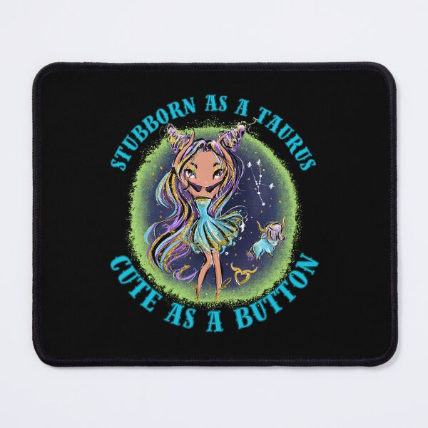 Item preview, Stubborn As A Taurus, Cute As A Button. taurus astrological sign designed and sold by ZodiacWonders.