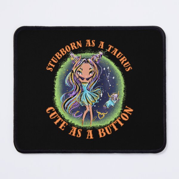 Item preview, Stubborn As A Taurus, Cute As A Button. taurus traits designed and sold by ZodiacWonders.