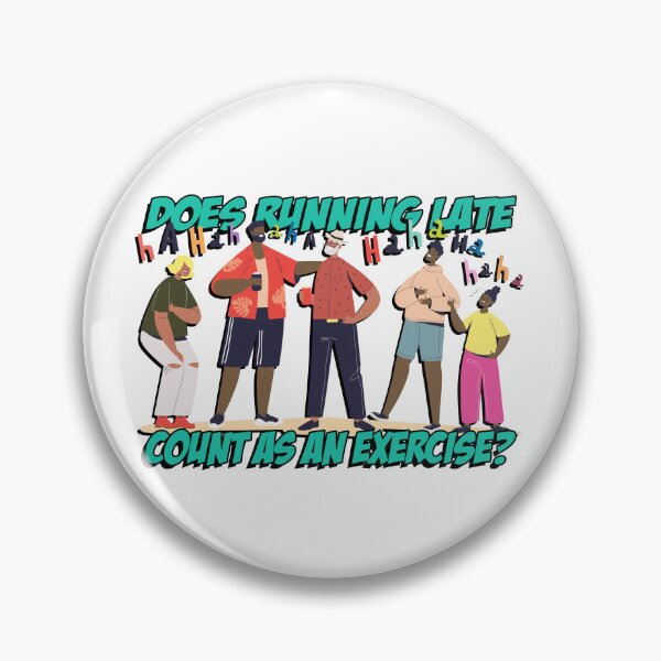 Item preview, Does Running Late Count As An Exercise? Funny Quotes, Jokes, Friends, designed and sold by Henrylizarraga.