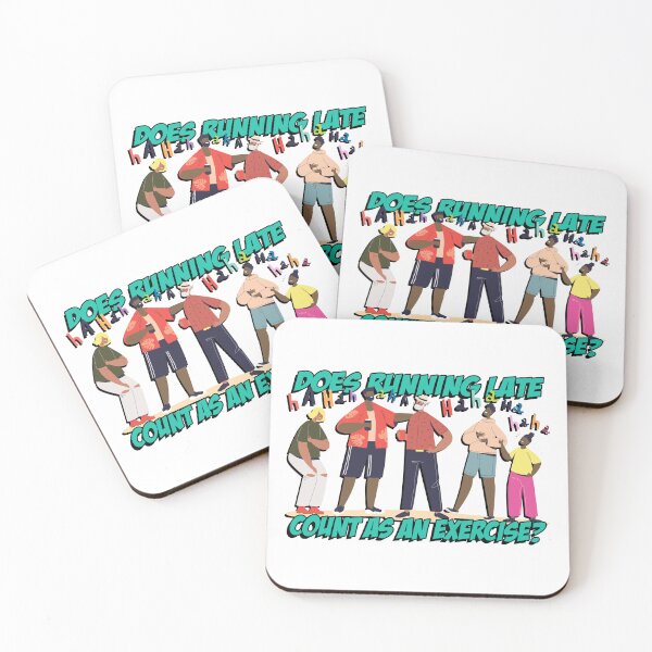 Item preview, Does Running Late Count As An Exercise? Funny Quotes, Jokes, Friends, designed and sold by Henrylizarraga.