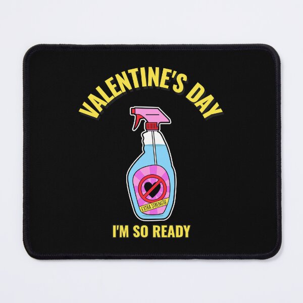 Item preview, Valentines Day I am So Ready Cleaner Funny Valentines Day Anti Valentines Day designed and sold by StudioTVDinners.