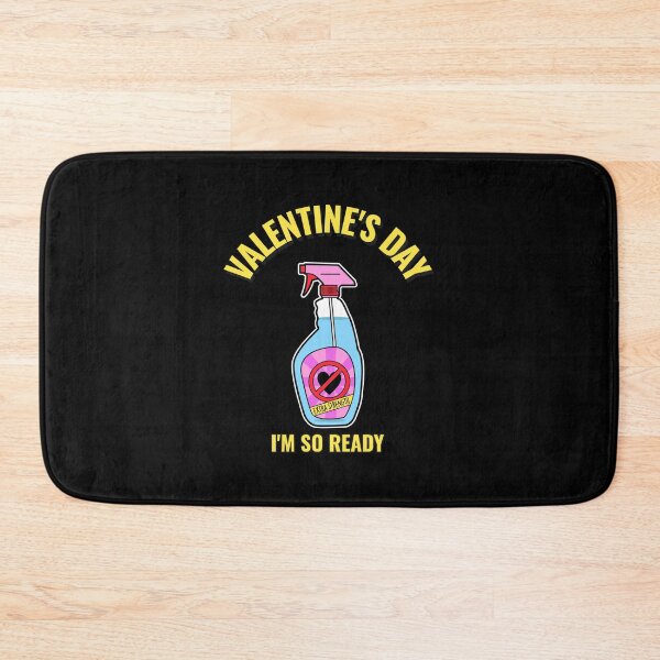Item preview, Valentines Day I am So Ready Cleaner Funny Valentines Day Anti Valentines Day designed and sold by StudioTVDinners.