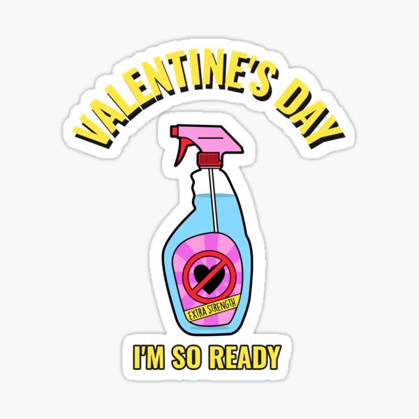 Item preview, Valentines Day I am So Ready Cleaner Funny Valentines Day Anti Valentines Day designed and sold by StudioTVDinners.