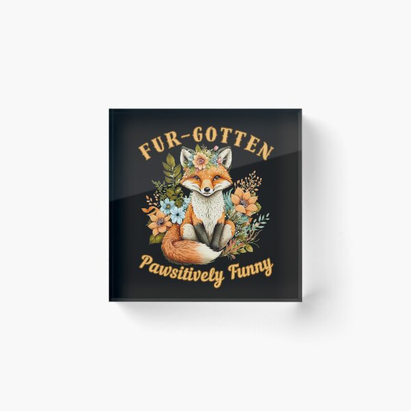 Item preview, Fur-gotten Pawsitively Funny. fox lover designed and sold by FoxVibes.