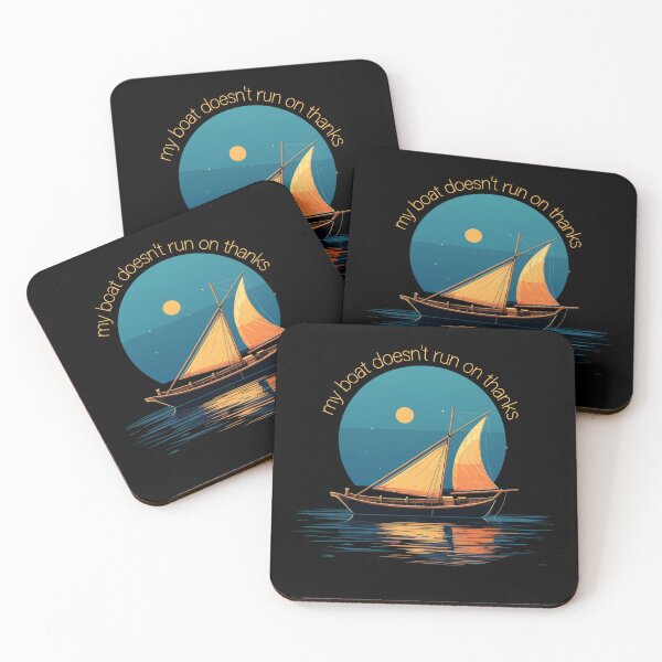 Item preview, Sticker my boat doesn't run on thanks designed and sold by S-ZYBI.