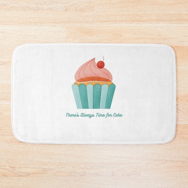Item preview, There's Always Time For Cake designed and sold by TatBreeze.