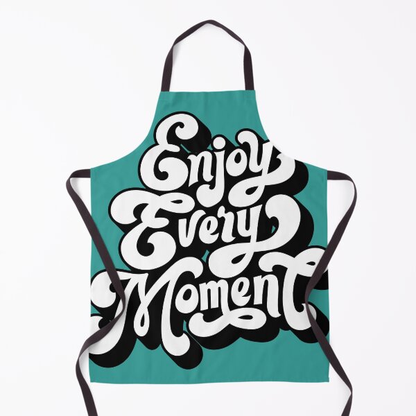 Item preview, Enjoy Every Moment designed and sold by thejamestaylor.