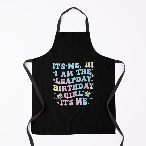 Item preview,  Its Me Hi Im The Leapyear Birthday Girl Its Me designed and sold by keyurtshirt.