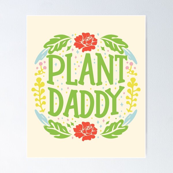 Item preview, Plant Daddy! Colorful designed and sold by PMCreative.