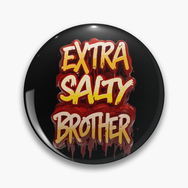 Item preview, Extra Salty Brother Desing 2 designed and sold by Psycho-Crazy.