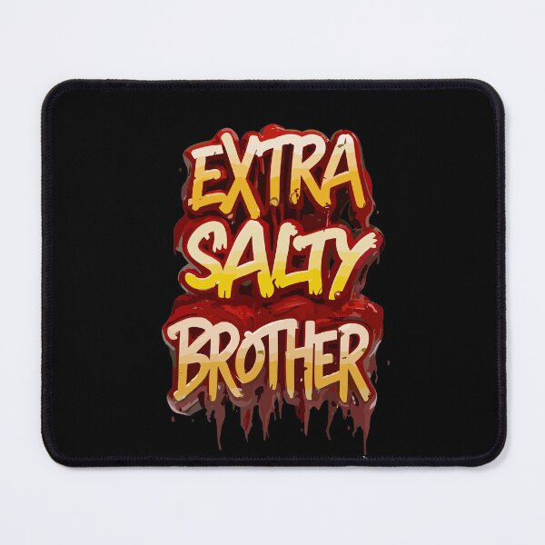 Item preview, Extra Salty Brother Desing 2 designed and sold by Psycho-Crazy.