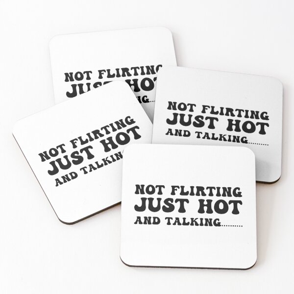 Item preview, Not Flirting Just Hot And Talking designed and sold by Hairball-Pets.