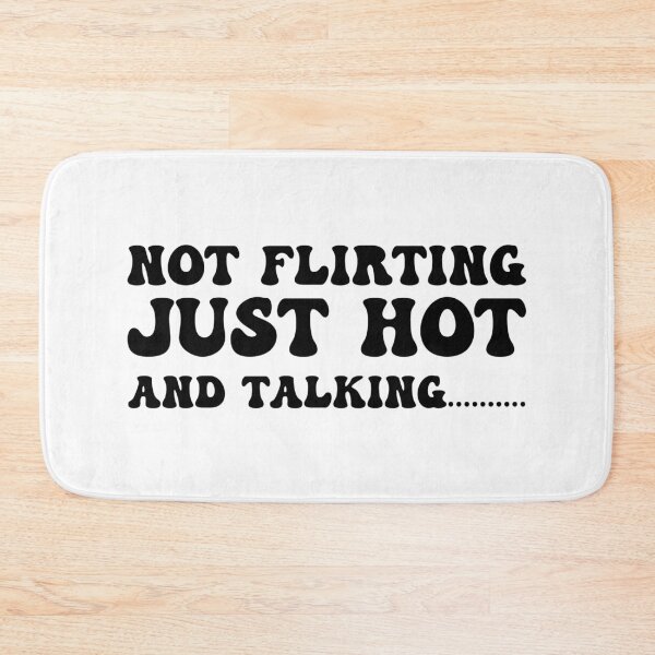 Item preview, Not Flirting Just Hot And Talking designed and sold by Hairball-Pets.