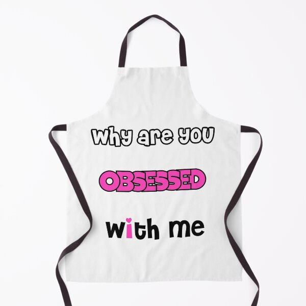Item preview, why are you obsessed with me designed and sold by MoroccanCreator.