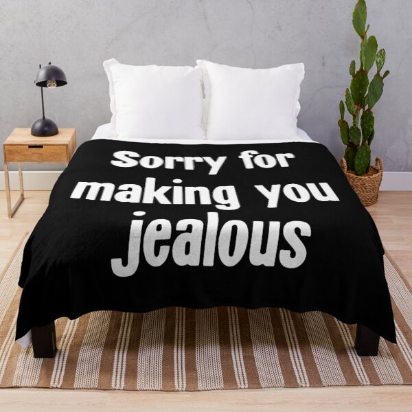 Item preview, Sorry For Making You Jealous designed and sold by Good-Looking Corpse.