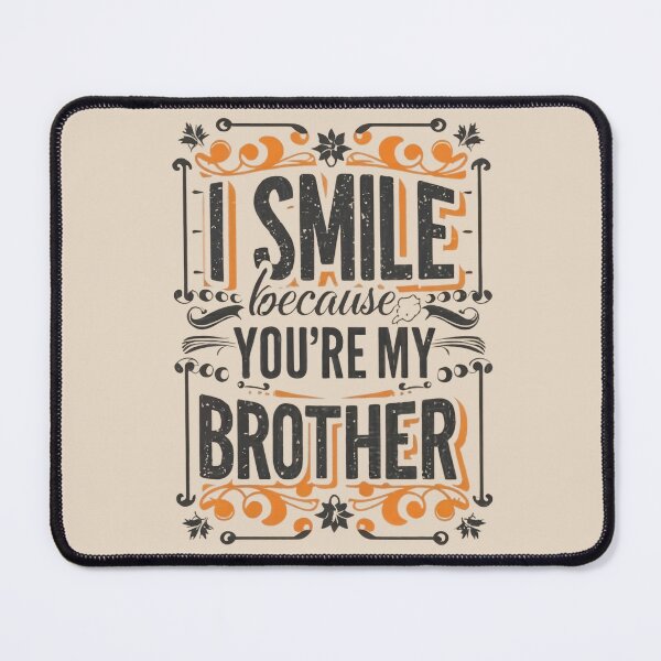 Item preview, I Smile Because You're My Brother designed and sold by AniArtPL.