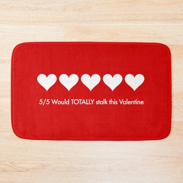 Item preview, VALENTINES - 5/5 Would TOTALLY stalk this Valentine designed and sold by SlappyWares.