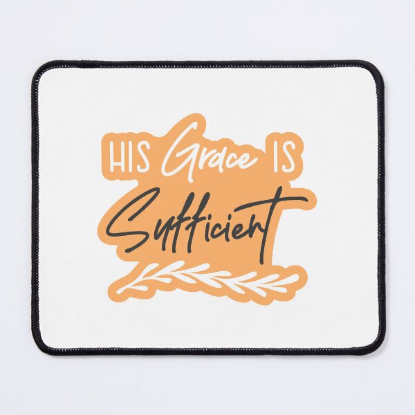 Item preview, Christian verse His Grace is Sufficient designed and sold by BibleProject.
