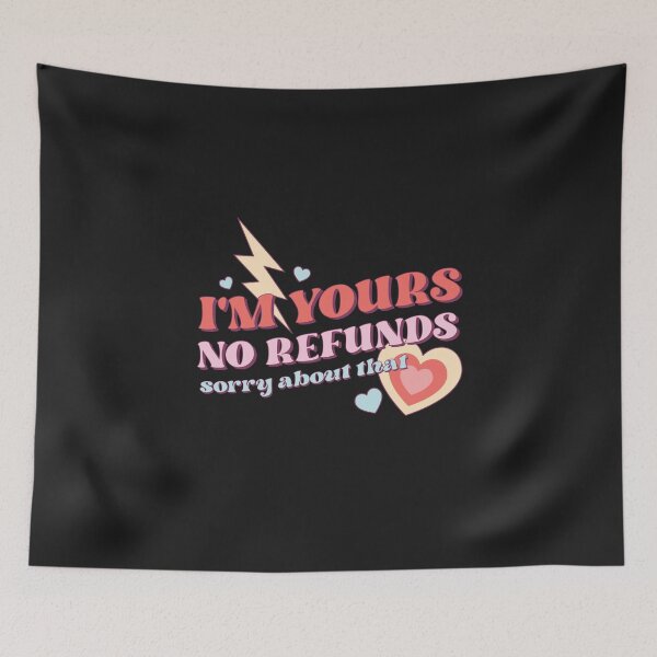 Item preview, My Yours No Refunds Sorry About That designed and sold by package11.