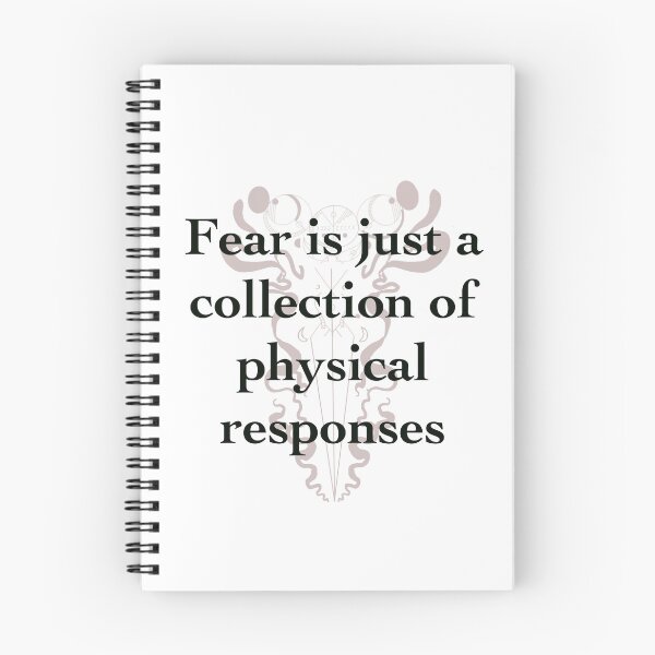Item preview, Fear is just a collection of physical responses quote designed and sold by BookishCouture.