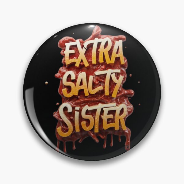 Artikelvorschau, Extra Salty Sister Desing 2 entworfen und verkauft von Psycho-Crazy.