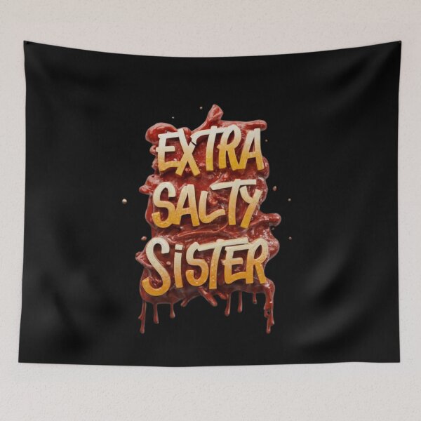 Item preview, Extra Salty Sister Desing 2 designed and sold by Psycho-Crazy.