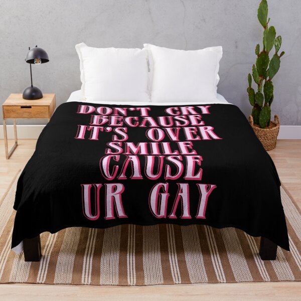Item preview, Don't cry because it's over smile cause ur gay designed and sold by BritySpear.