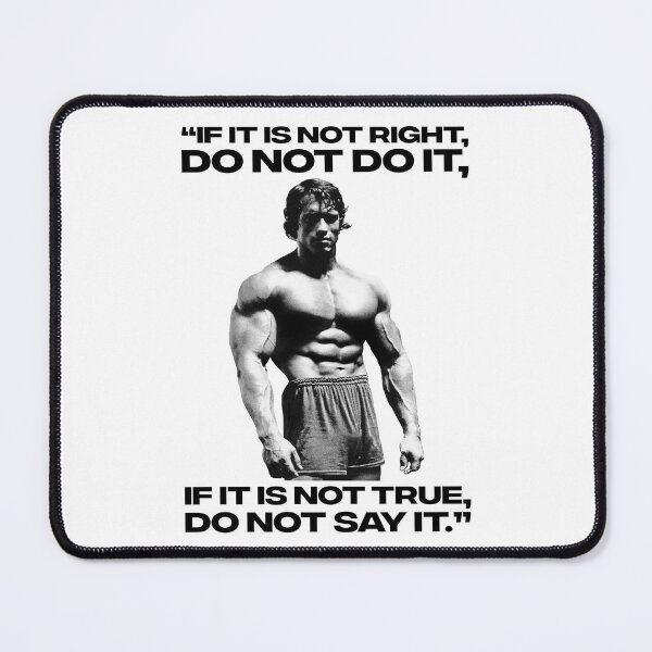 Item preview, Stoic Quote “If it is not right, do not do it, if it is not true, do not say it.” Arnold Schwarzenegger Fan art designed and sold by HuzaifaNaveedh.
