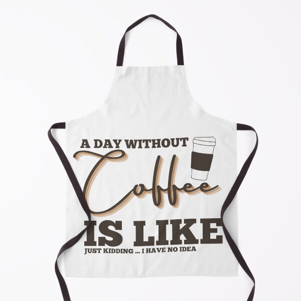 Item preview, A Day Without Coffee Is Like , Funny Coffee Lover Caffeine designed and sold by ORIGINSTIX.