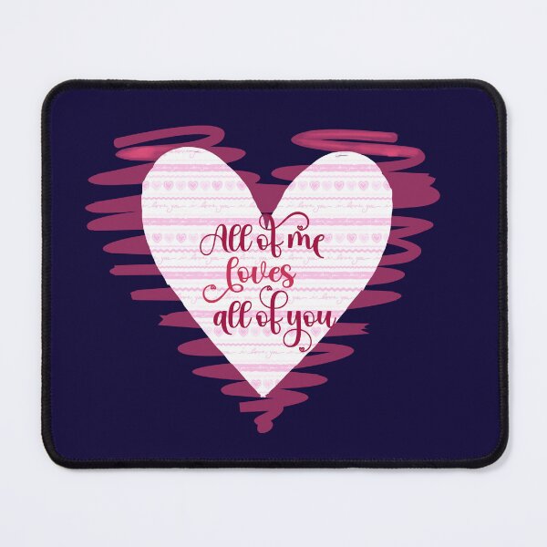Item preview, Love Heart - All Of Me Loves All Of You - Valentine Day Gifts designed and sold by ShreecreatE.