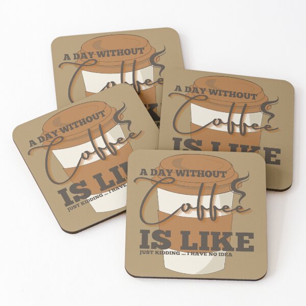 Item preview, A Day Without Coffee Is Like , Funny Coffee Lover Caffeine designed and sold by ORIGINSTIX.