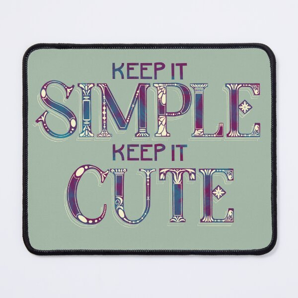Item preview, Keep it Simple. Keep it Cute designed and sold by Kristin Patoni.
