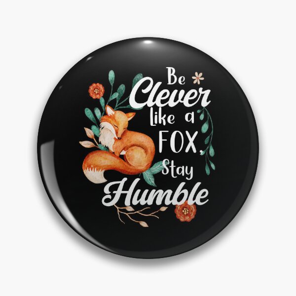 Item preview, Be Clever Like a Fox, Stay Humble, Motivational Fox designed and sold by orangeblue21.