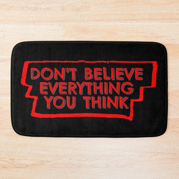 Item preview, Don't Believe Everything You Think | Philosophy designed and sold by StoicStreet.