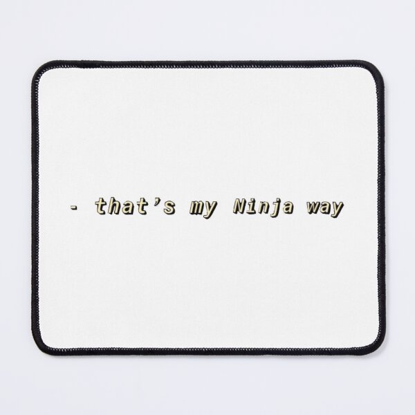 Item preview, THAT'S MY NINJA WAY designed and sold by MaaroufDesign.
